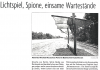 Lichtspiel, Spione, einsame Wartestände